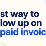 Best way to follow up on unpaid invoices